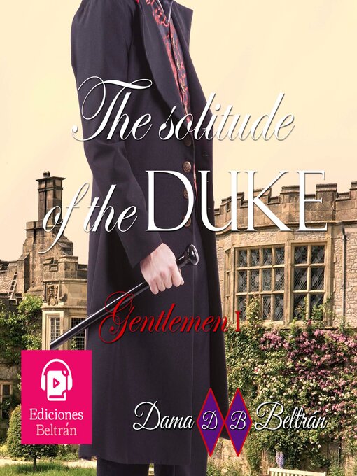 Title details for The solitude of the Duke (male version) by Dama Beltrán - Wait list